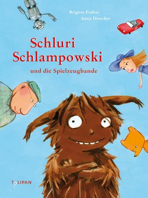 cover image of Schluri Schlampowski und die Spielzeugbande